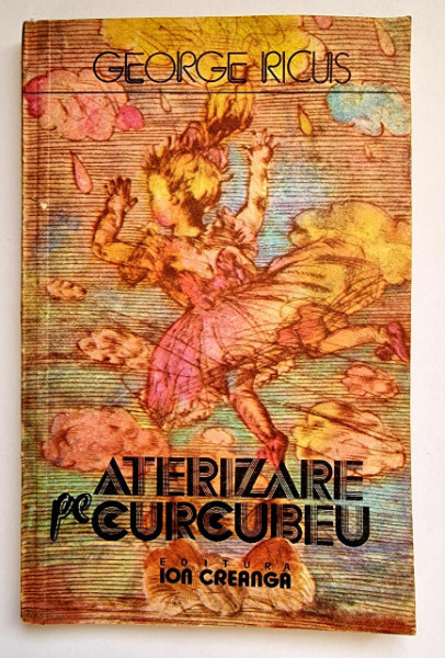 George Ricus - Aterizare pe curcubeu