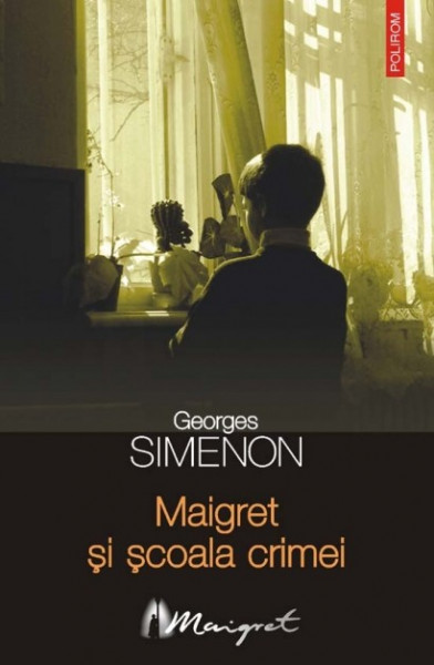 Georges Simenon - Maigret si scoala crimei
