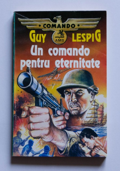 Guy Lespig - Un comando pentru eternitate