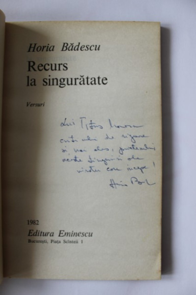 Horia Badescu - Recurs la singuratate (cu autograf)