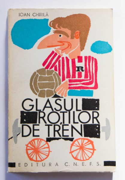 Ioan Chirila - Glasul rotilor de tren