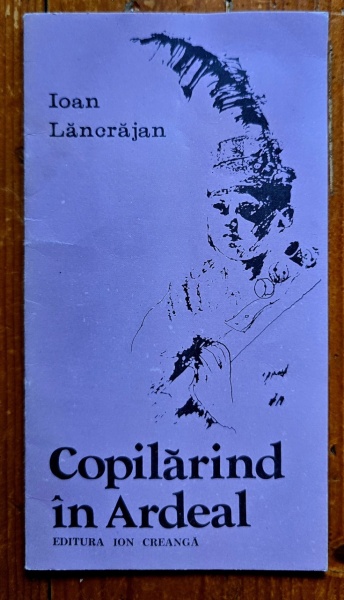 Ioan Lancrajan - Copilarind in Ardeal