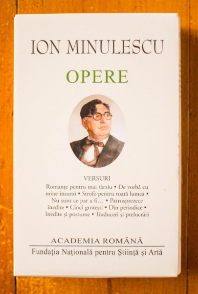 Ion Minulescu - Opere. Versuri (Romante pentru mai tarziu. De vorba cu mine insumi. Strofe pentru toata lumea. Nu sunt ce par a fi... Patrusprezece inedite. Cinci grotesti. Din periodice. Inedite si postume. Traduceri si prelucrari) (editie hardcover) - Img 2