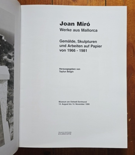 Joan Miro - Werke aus Mallorca. Gemalde, Skulpturen und Arbeiten auf Papier von 1966-1981 (Museum am Ostwall, Dortmund, 14. August bis 14. November 1999) (editie hardcover) - Img 2