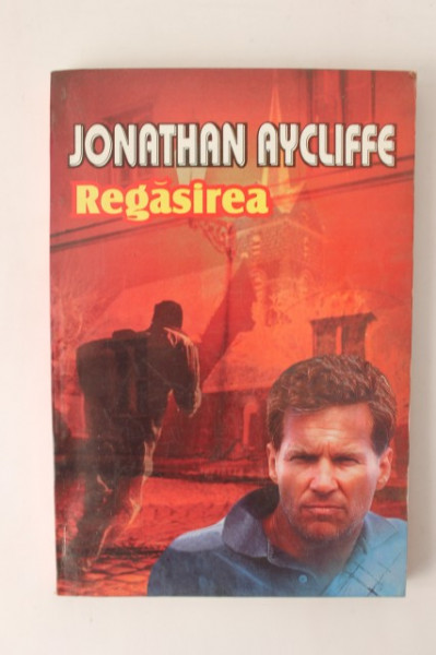 Jonathan Aycliffe - Regasirea