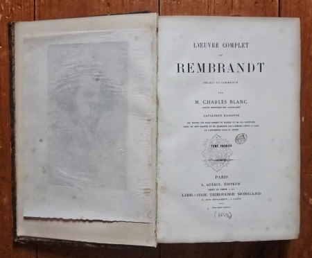 M. Charles Blanc - L`oeuvre complet de Rembrandt. Catalogue raisonne (2 vol., editie hardcover, frumos relegata) - Img 2