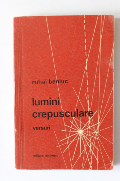 Mihai Beniuc - Lumini crepusculare