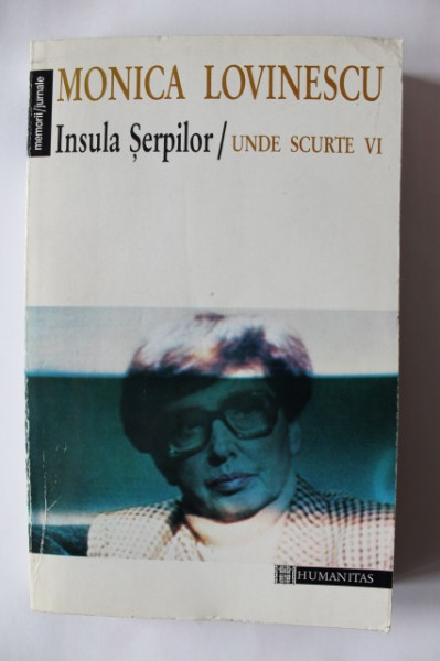 Monica Lovinescu - Unde scurte (editie completa, din care 3 cu autograf) Unde scurte, Seismograme, Posteritatea contemporana, Est-estice, Pragul, Insula serpilor) (6 vol.) - Img 3