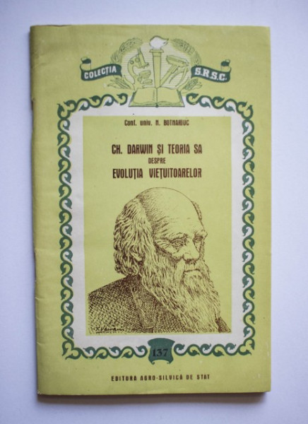 N. Botnariuc - Ch. Darwin si teoria sa despre evolutia vietuitoarelor