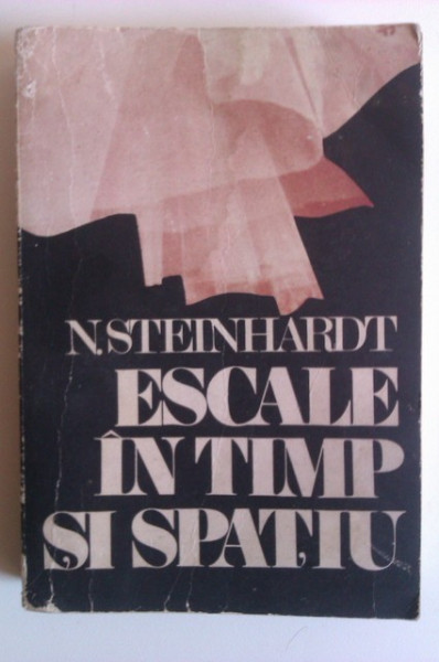 N. Steinhardt - Escale in timp si spatiu