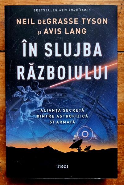 Neil deGrasse Tyson, Avis Lang - In slujba razboiului. Alianta secreta dintre astrofizica si armata