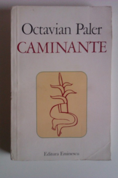 Octavian Paler - Caminante