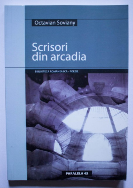 Octavian Soviany - Scrisori din arcadia