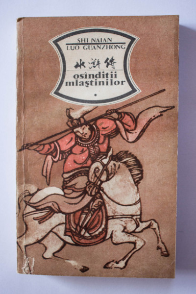 Shi Naian, Luo Guanzhong - Osanditii mlastinilor (vol. I)