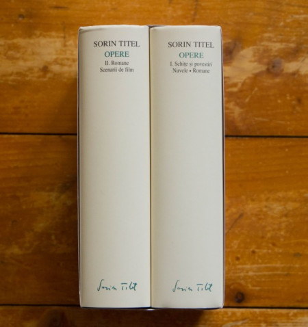 Sorin Titel - Opere I-II (I. Schite si povestiri. Nuvele. Romane, II. Romane. Scenarii de film), (2 vol., editie hardcover)