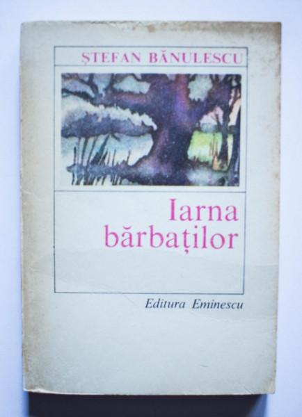 Stefan Banulescu - Iarna barbatilor