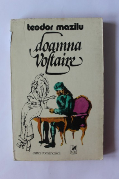 Teodor Mazilu - Doamna Voltaire