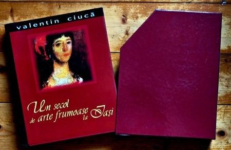 Valentin Ciuca - Un secol de arte frumoase la Iasi (editie bilingva, hardcover, in etui special) - Img 2
