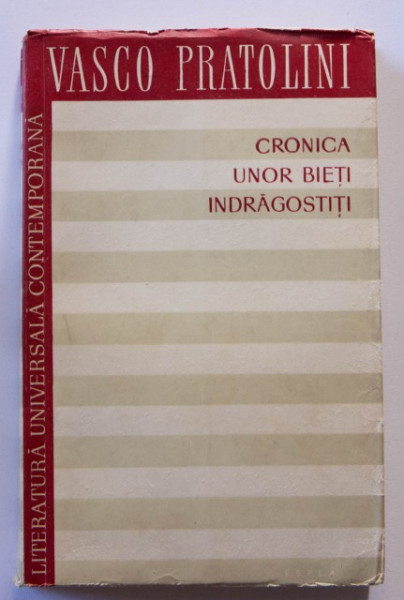 Vasco Pratolini - Cronica unor bieti indragostiti