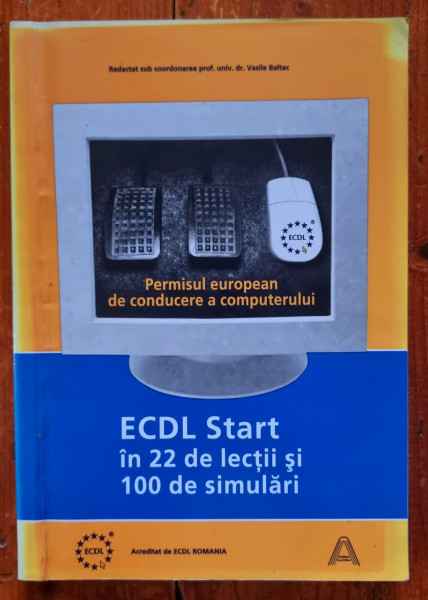 Vasile Baltac (coord.) - ECDL Start in 22 de lectii si 100 de simulari