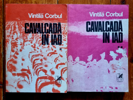 Vintila Corbul - Cavalcada in iad (2 vol.)