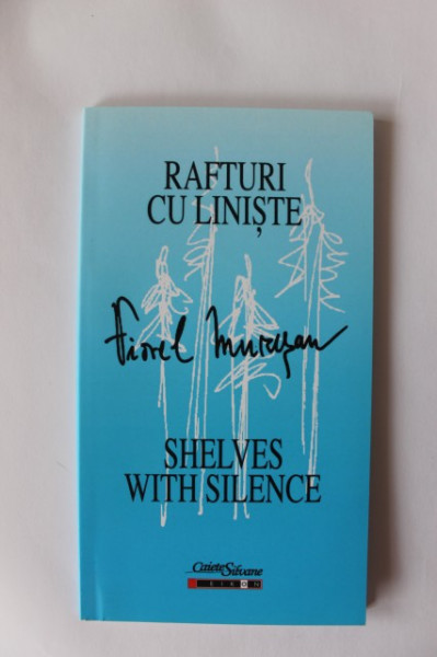 Viorel Muresan - Rafturi cu liniste / Shelves with silence (editie bilingva, romano-engleza)