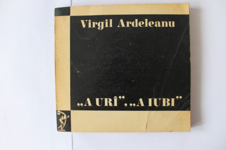 Virgil Ardeleanu - A uri, a iubi (cu autograf) - Img 2
