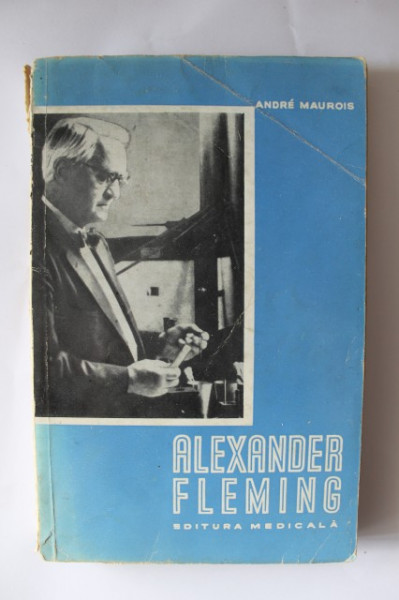 Andre Maurois - Alexander Fleming