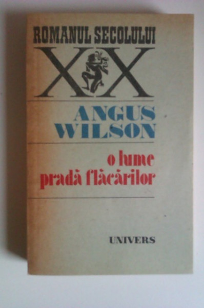 Angus Wilson - O lume prada flacarilor