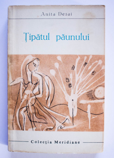 Anita Desai - Tipatul paunului