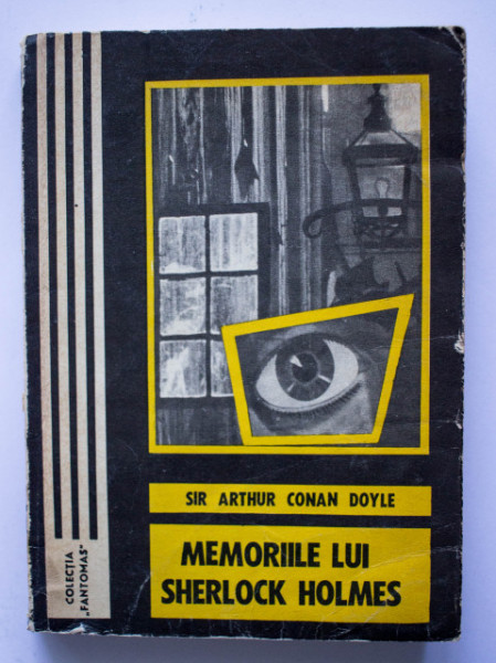Arthur Conan Doyle - Memoriile lui Sherlock Holmes