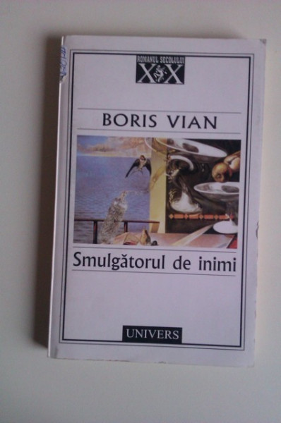 Boris Vian - Smulgatorul de inimi