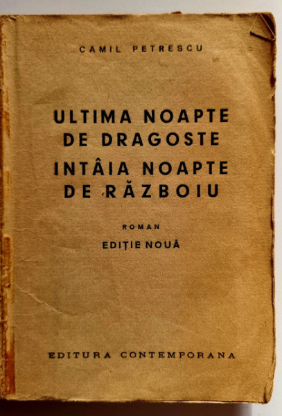 Camil Petrescu - Ultima noapte de dragoste, intaia noapte de razboiu - Img 2