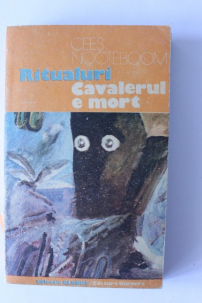 Cees Nooteboom - Ritualuri. Cavalerul e mort