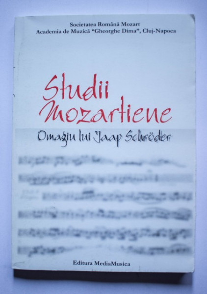 Colectiv autori - Studii mozartiene. Omagiu lui Jaap Schroder (contine CD)