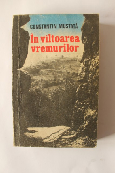 Constantin Mustata - In valtoarea vremurilor (cu autograf) - Img 2
