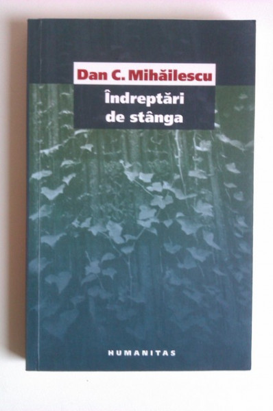 Dan C. Mihailescu - Indreptari de stanga (cu autograf) - Img 2