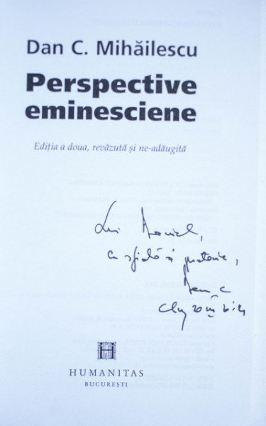 Dan C. Mihailescu - Perspective eminesciene (cu autograf) - Img 2