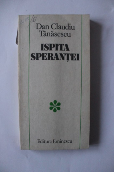 Dan Claudiu Tanasescu - Ispita sperantei