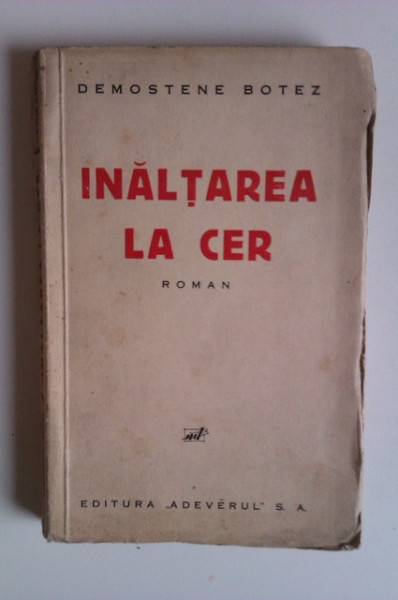 Demostene Botez - Inaltarea la cer (editie princeps, interbelica)