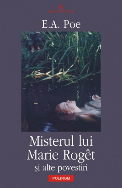 Edgar Allan Poe - Misterul lui Marie Roget si alte povestiri