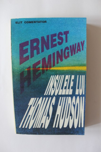 Ernest Hemingway - Insulele lui Thomas Hudson