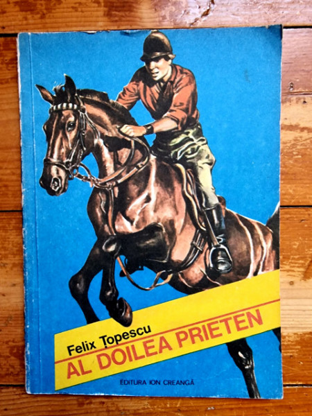 Felix Topescu - Al doilea prieten