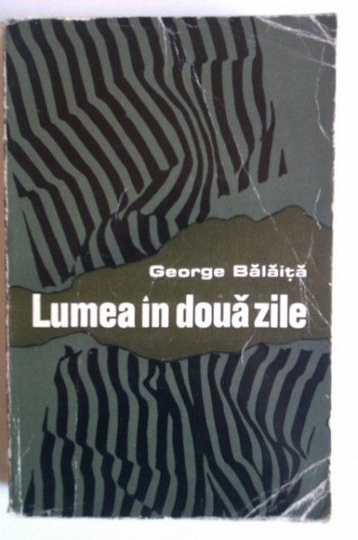 George Balaita - Lumea in doua zile (cu autograf) - Img 2