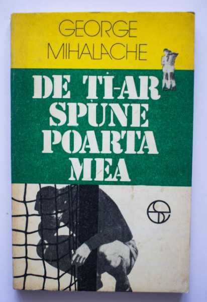 George Mihalache - De ce ti-ar spune poarta mea