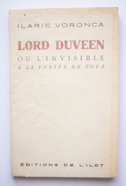 Ilarie Voronca - Lord Duveen ou l`invisible a la portee de tous