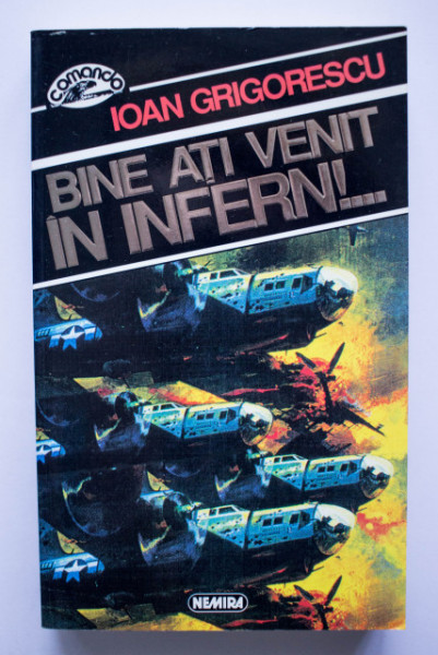 Ioan Grigorescu - Bine ati venit in infern!...