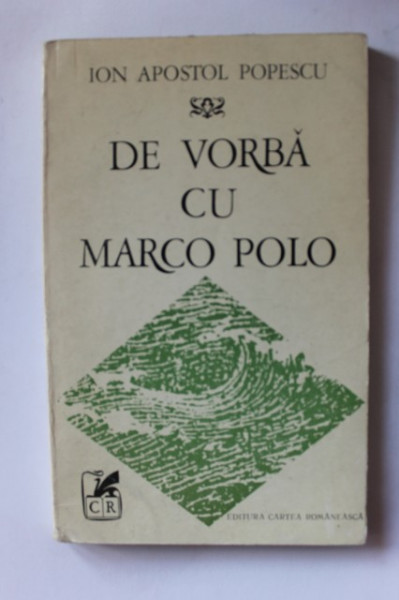 Ion Apostol Popescu - De vorba cu Marco Polo