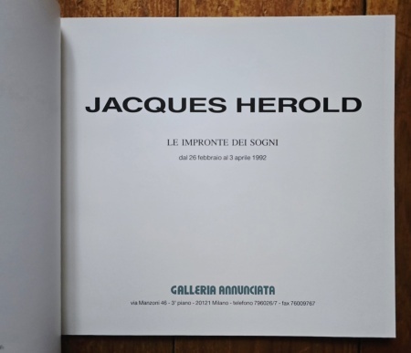 Jacques Herold. Le impronte dei sogni (catalogue d`exposition / catalogo mostra, Galleria Annunciata, 26 febbraio - 3 aprile 1992) - Img 2