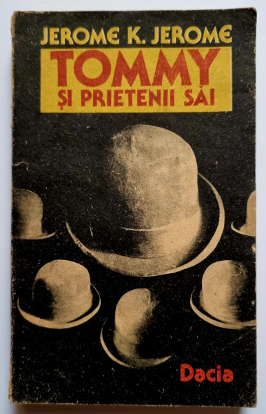 Jerome K. Jerome - Tommy si prietenii sai. Idei trandave